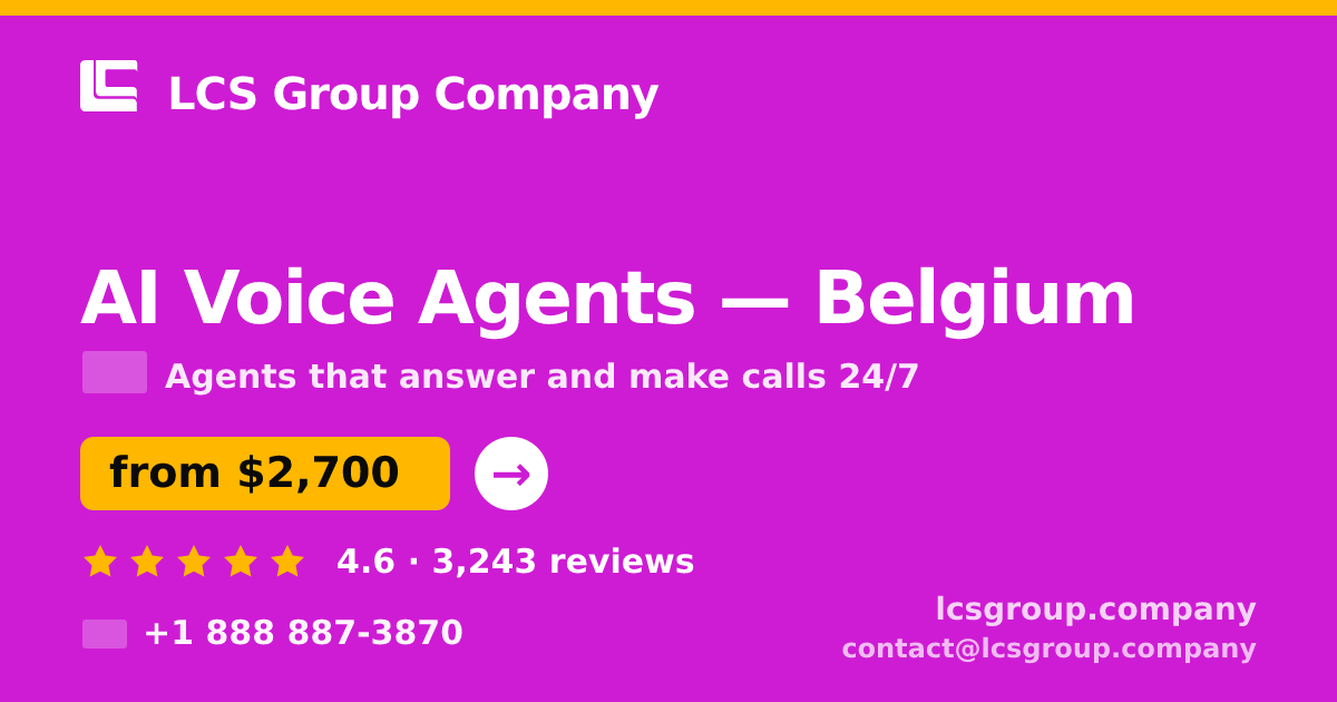 AI Voice Agents in Antwerp — from $3,100/mo, rated 4.7/5 by 3350 clients. LCS Group Company.