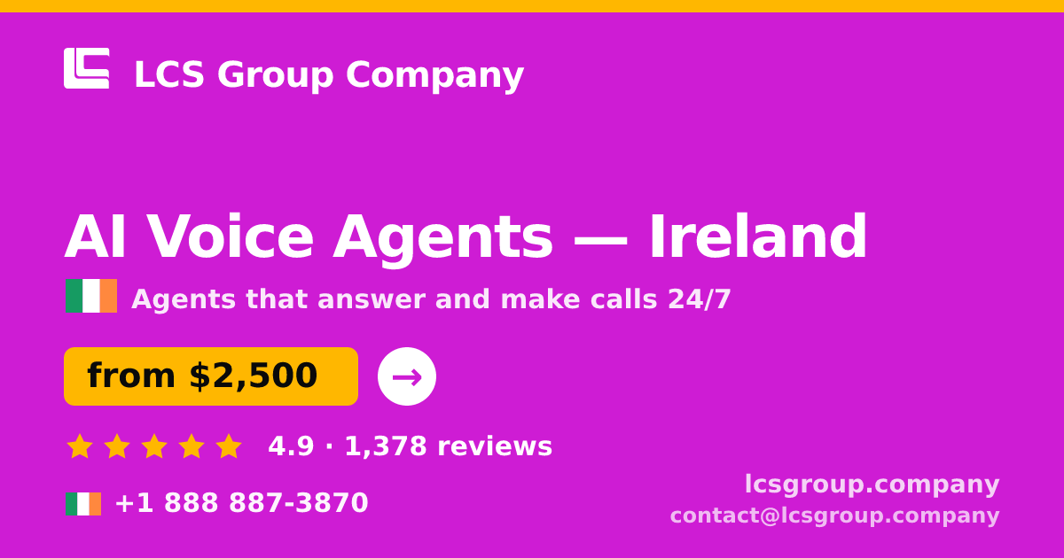 AI Voice Agents in Cork — from $2,300/mo, rated 4.9/5 by 1921 clients. LCS Group Company.