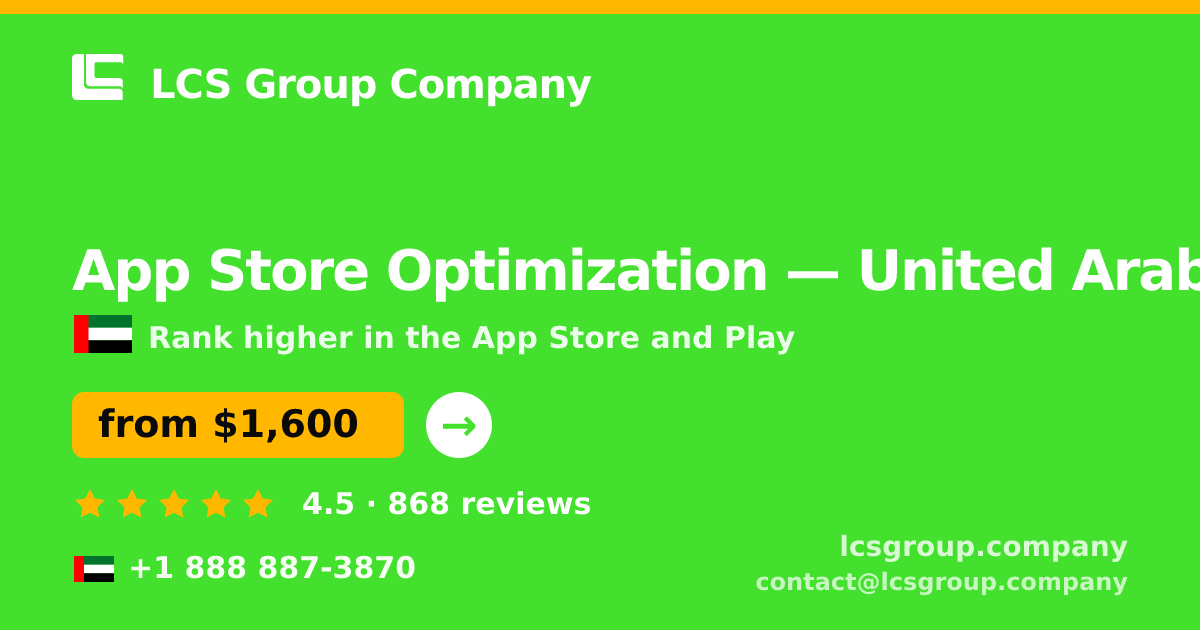 App Store Optimization in United Arab Emirates — from $1,600/mo, rated 4.5/5 by 868 clients. LCS Group Company.