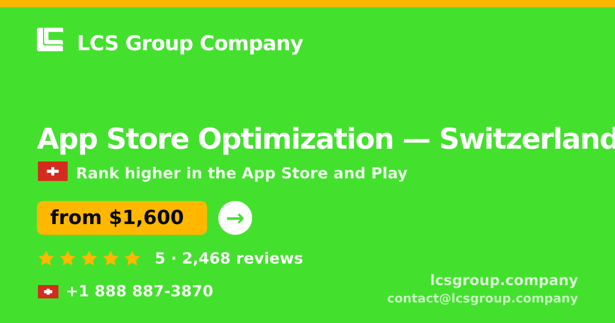 App Store Optimization in Switzerland — from $1,600/mo, rated 5/5 by 2468 clients. LCS Group Company.