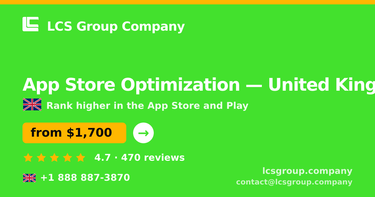 App Store Optimization in United Kingdom — from $1,700/mo, rated 4.7/5 by 470 clients. LCS Group Company.