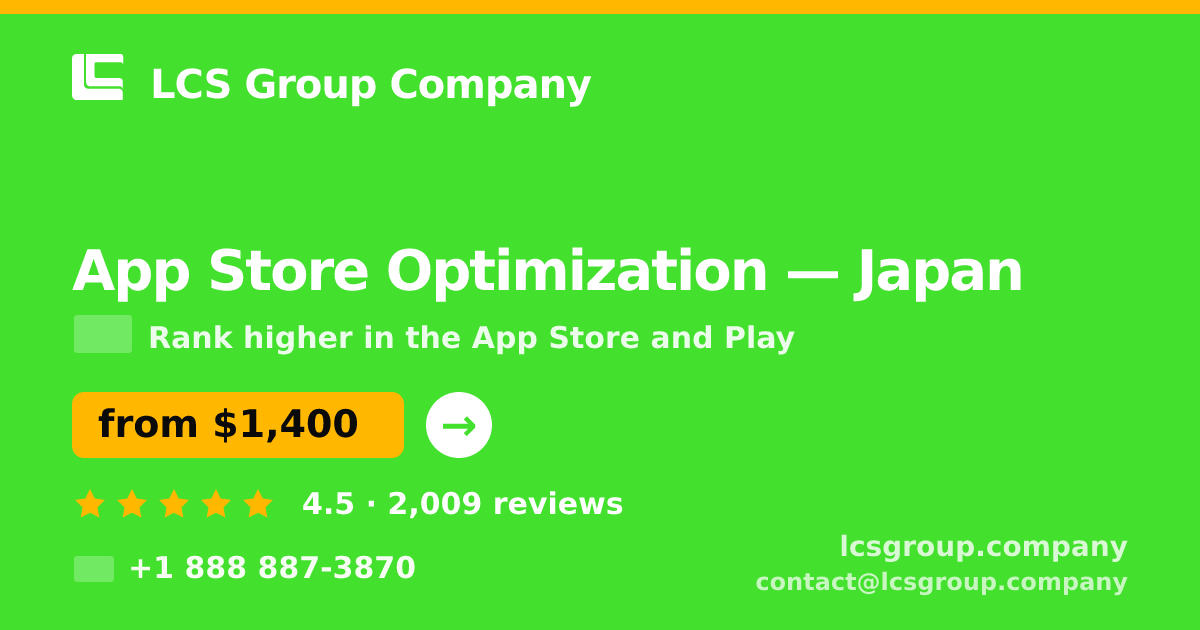 App Store Optimization in Japan — from $1,400/mo, rated 4.5/5 by 2009 clients. LCS Group Company.