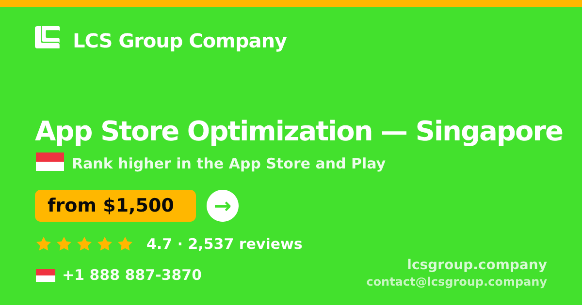App Store Optimization in Singapore — from $1,500/mo, rated 4.7/5 by 2537 clients. LCS Group Company.