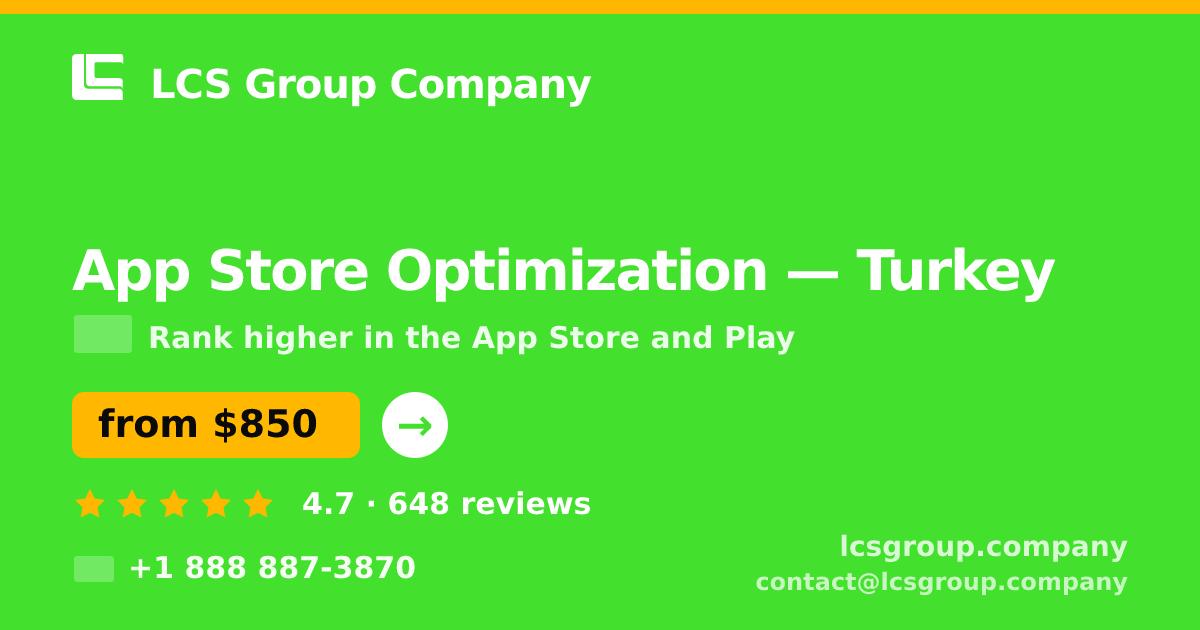 App Store Optimization in Turkey — from $850/mo, rated 4.7/5 by 648 clients. LCS Group Company.