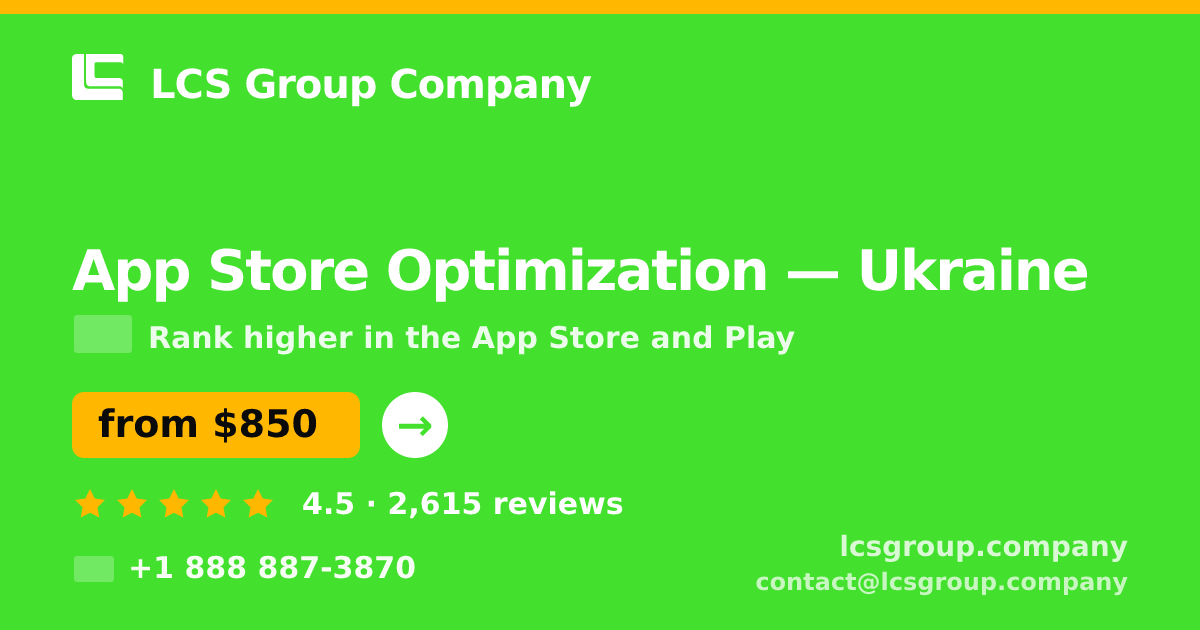 App Store Optimization in Ukraine — from $850/mo, rated 4.5/5 by 2615 clients. LCS Group Company.