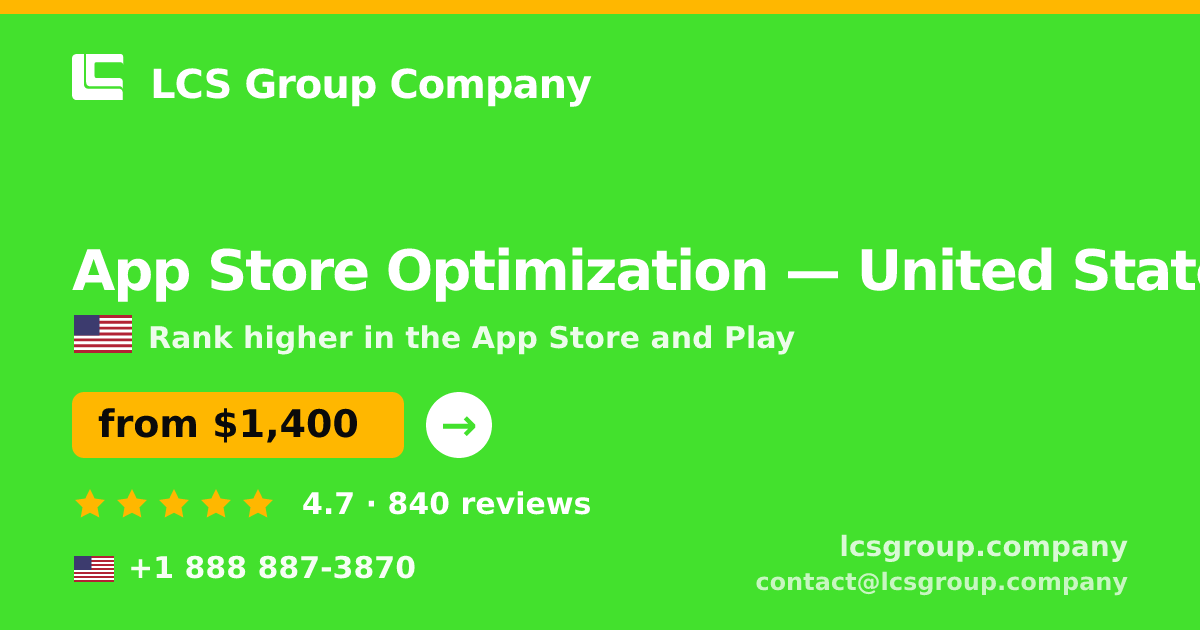 App Store Optimization in United States — from $1,400/mo, rated 4.7/5 by 840 clients. LCS Group Company.