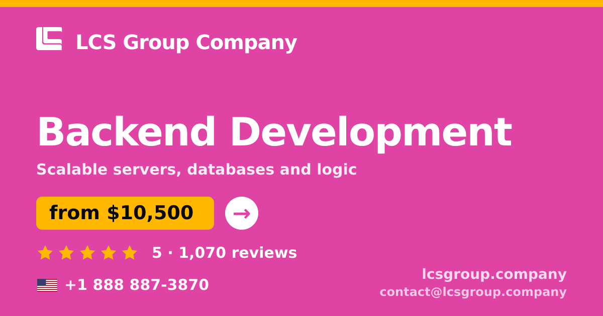 Backend Development in the USA — from $10,500, rated 5/5 by 1070 clients. LCS Group Company.