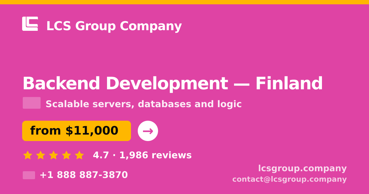 Backend Development in Finland — from $11,000, rated 4.7/5 by 1986 clients. LCS Group Company.