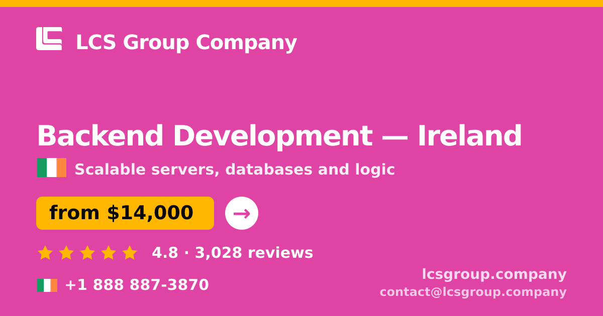 Backend Development in Galway — from $9,500, rated 4.5/5 by 3337 clients. LCS Group Company.