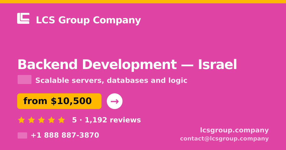 Backend Development in Israel — from $10,500, rated 5/5 by 1192 clients. LCS Group Company.