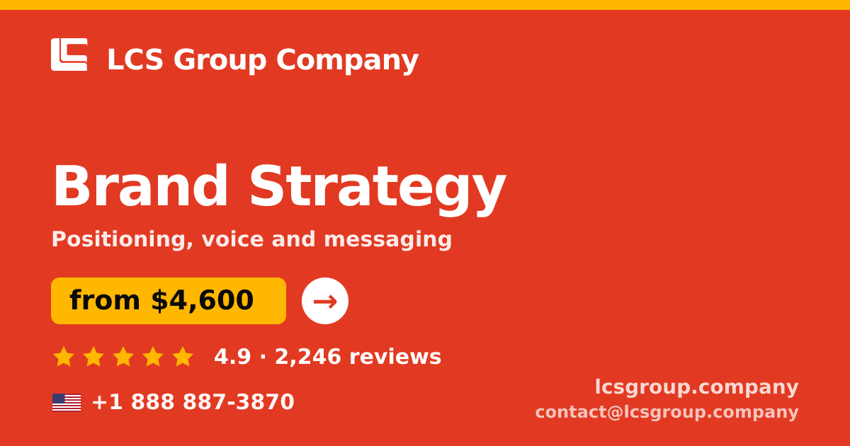Brand Strategy in the USA — from $4,600, rated 4.9/5 by 2246 clients. LCS Group Company.
