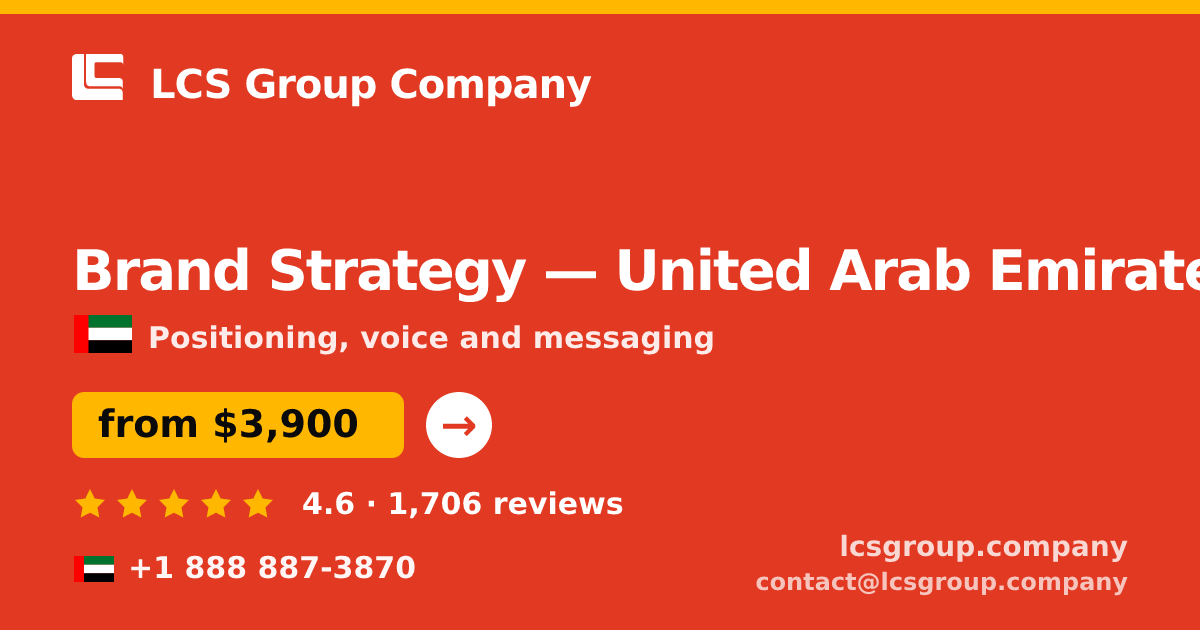 Brand Strategy in United Arab Emirates — from $3,900, rated 4.6/5 by 1706 clients. LCS Group Company.