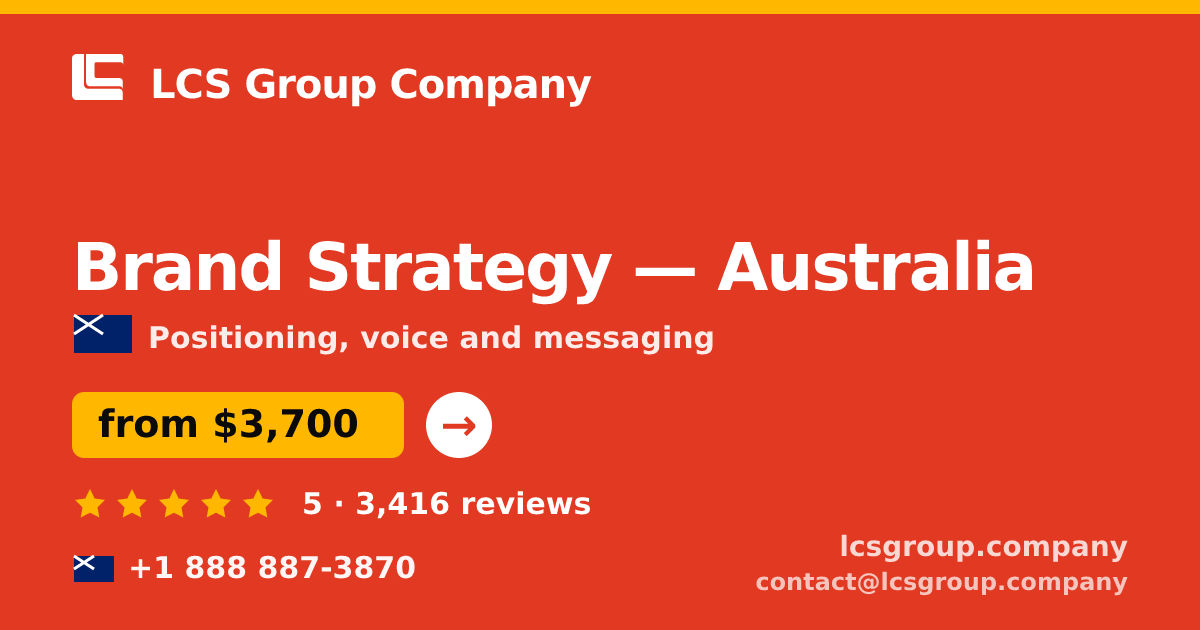Brand Strategy in Australia — from $3,700, rated 5/5 by 3416 clients. LCS Group Company.