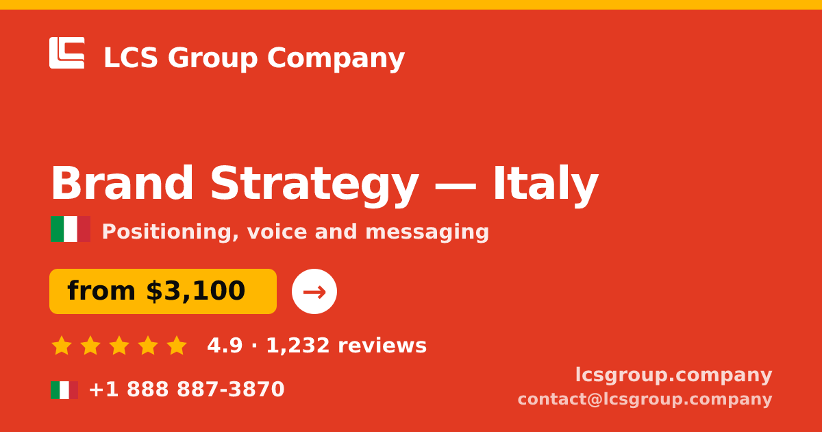 Brand Strategy in Italy — from $3,100, rated 4.9/5 by 1232 clients. LCS Group Company.