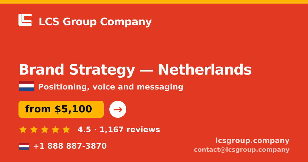 Brand Strategy in Rotterdam — from $5,400, rated 4.9/5 by 3388 clients. LCS Group Company.