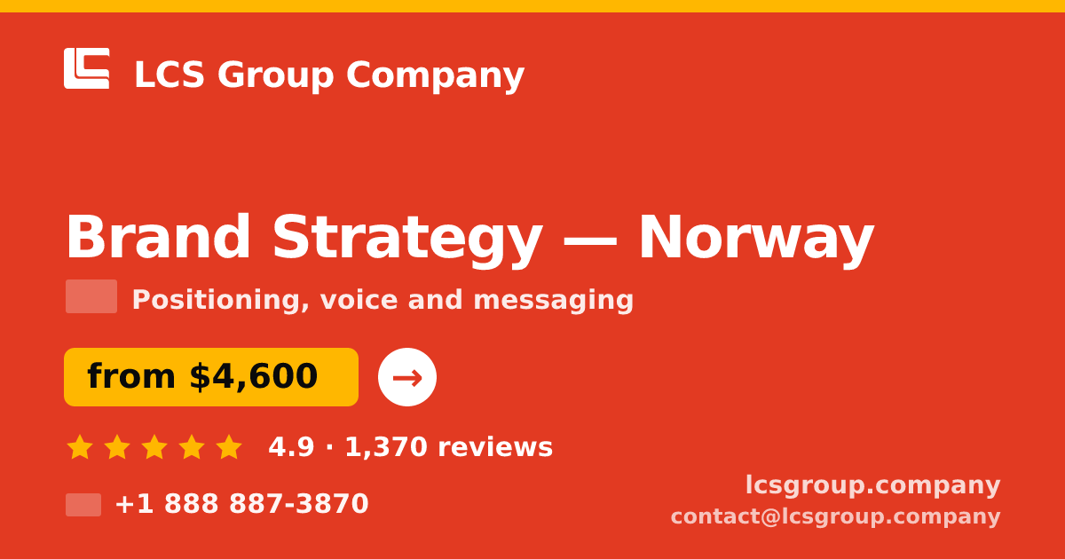 Brand Strategy in Norway — from $4,600, rated 4.9/5 by 1370 clients. LCS Group Company.