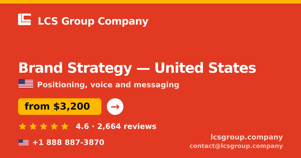 Brand Strategy in United States — from $3,200, rated 4.6/5 by 2664 clients. LCS Group Company.