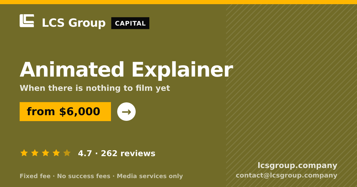 Animated Explainer — from $6,000, rated 4.7/5 across 262 reviews. LCS Group Company.
