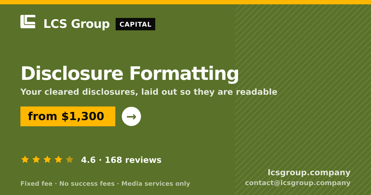 Disclosure Formatting — from $1,300, rated 4.6/5 across 168 reviews. LCS Group Company.