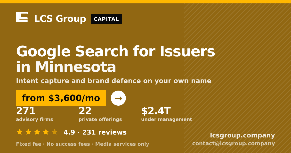 Google Search for Issuers in Minnesota — from $3,600/mo, rated 4.9/5 across 231 reviews. LCS Group Company.
