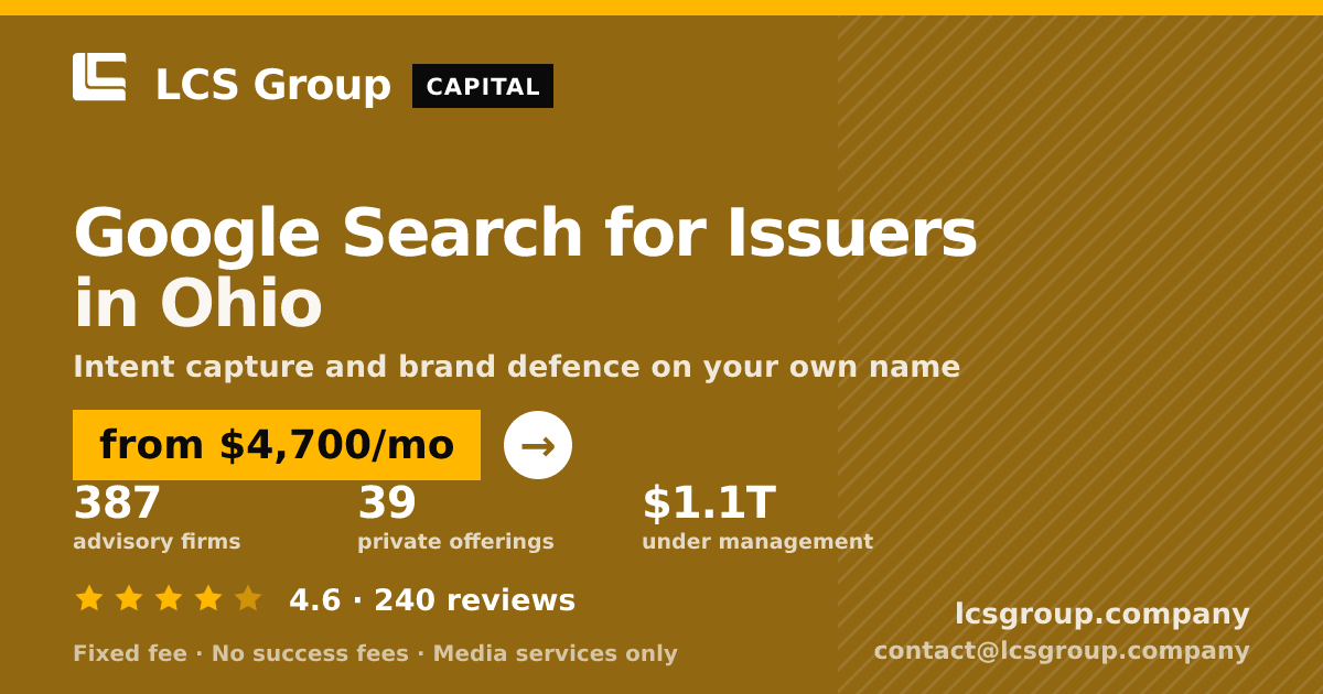 Google Search for Issuers in Ohio — from $4,700/mo, rated 4.6/5 across 240 reviews. LCS Group Company.