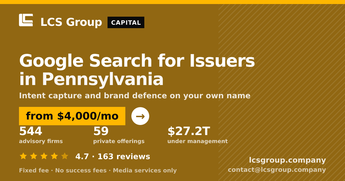 Google Search for Issuers in Pennsylvania — from $4,000/mo, rated 4.7/5 across 163 reviews. LCS Group Company.