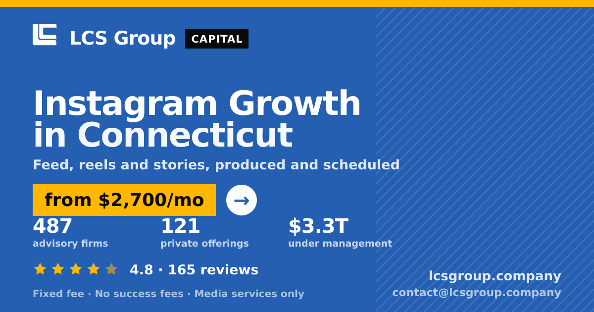 Instagram Growth in Connecticut — from $2,700/mo, rated 4.8/5 across 165 reviews. LCS Group Company.