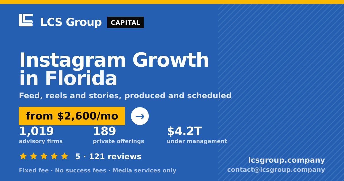 Instagram Growth in Florida — from $2,600/mo, rated 5/5 across 121 reviews. LCS Group Company.