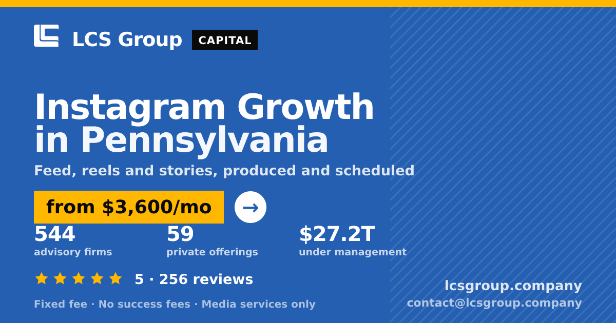 Instagram Growth in Pennsylvania — from $3,600/mo, rated 5/5 across 256 reviews. LCS Group Company.