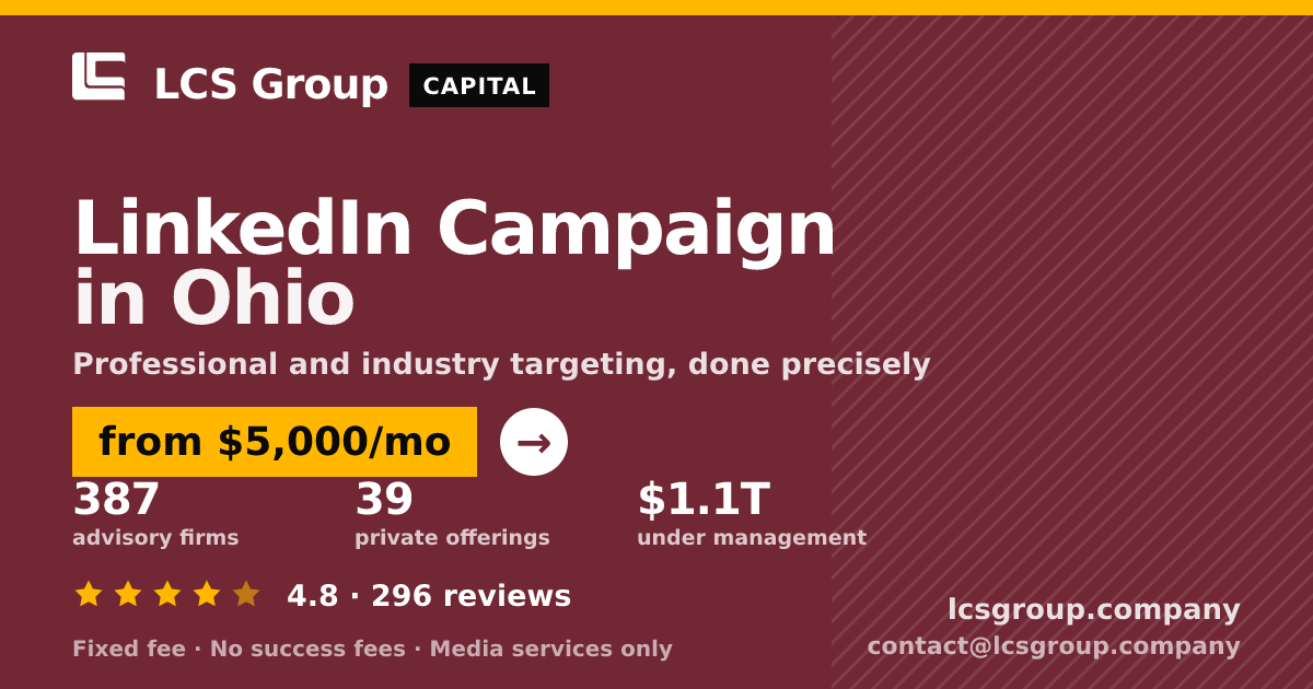 LinkedIn Campaign in Ohio — from $5,000/mo, rated 4.8/5 across 296 reviews. LCS Group Company.