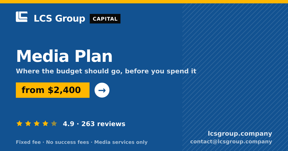 Media Plan — from $2,400, rated 4.9/5 across 263 reviews. LCS Group Company.
