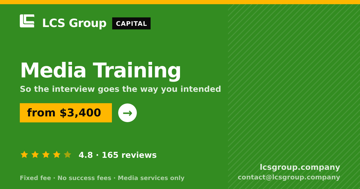 Media Training — from $3,400, rated 4.8/5 across 165 reviews. LCS Group Company.