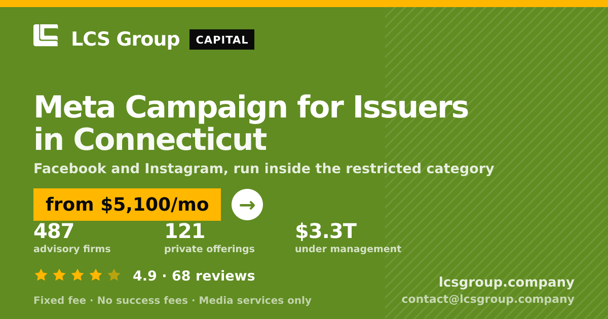 Meta Campaign for Issuers in Connecticut — from $5,100/mo, rated 4.9/5 across 68 reviews. LCS Group Company.