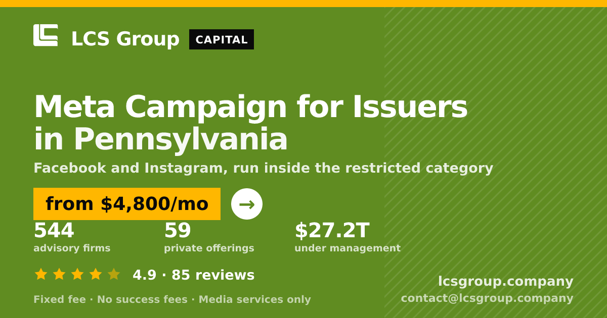 Meta Campaign for Issuers in Pennsylvania — from $4,800/mo, rated 4.9/5 across 85 reviews. LCS Group Company.