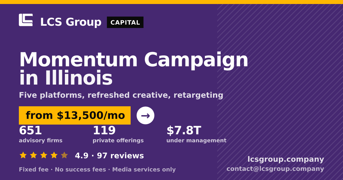 Momentum Campaign in Illinois — from $13,500/mo, rated 4.9/5 across 97 reviews. LCS Group Company.