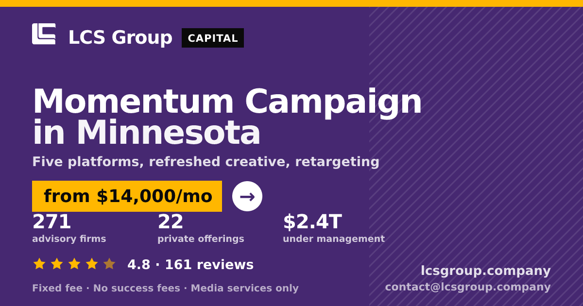 Momentum Campaign in Minnesota — from $14,000/mo, rated 4.8/5 across 161 reviews. LCS Group Company.