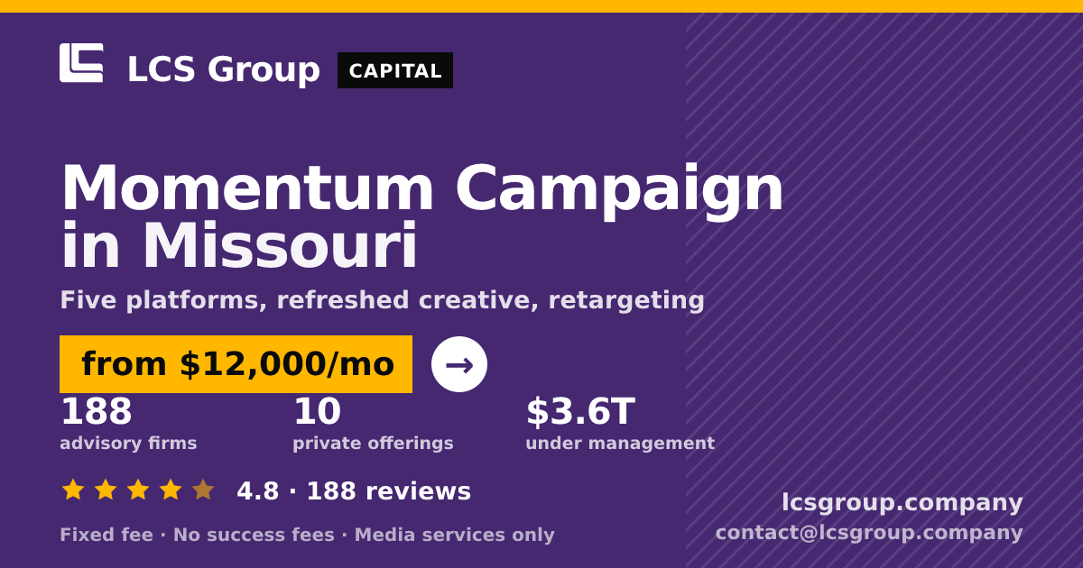Momentum Campaign in Missouri — from $12,000/mo, rated 4.8/5 across 188 reviews. LCS Group Company.