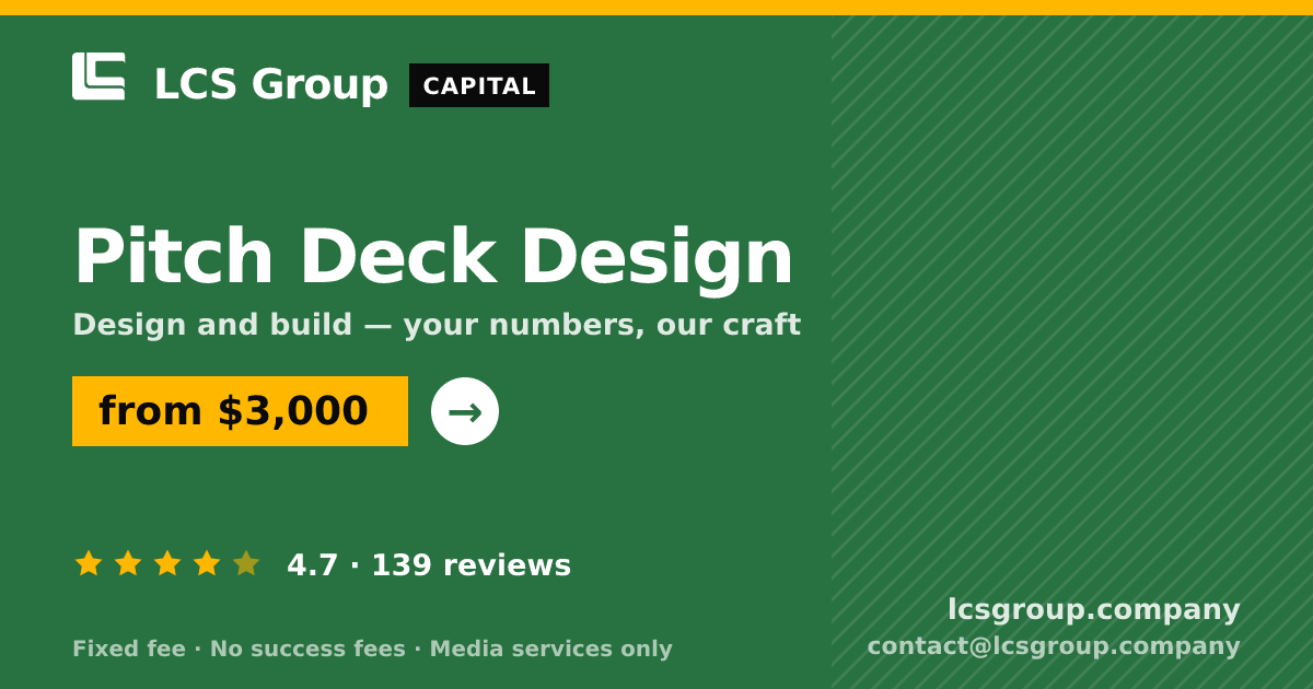 Pitch Deck Design — from $3,000, rated 4.7/5 across 139 reviews. LCS Group Company.