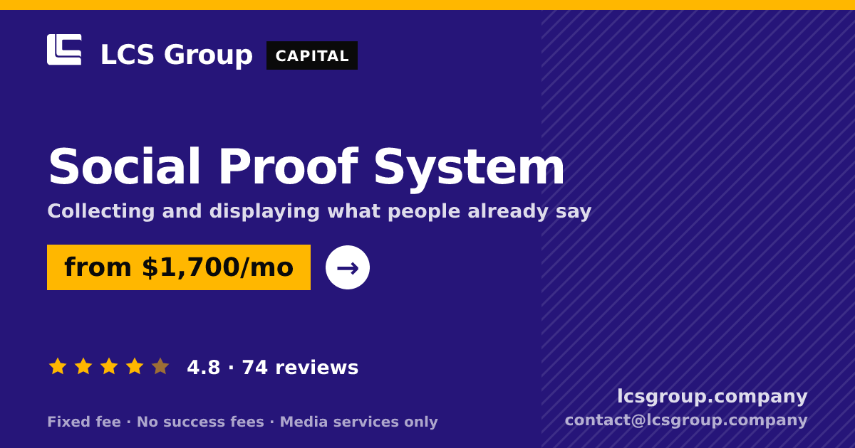 Social Proof System — from $1,700/mo, rated 4.8/5 across 74 reviews. LCS Group Company.