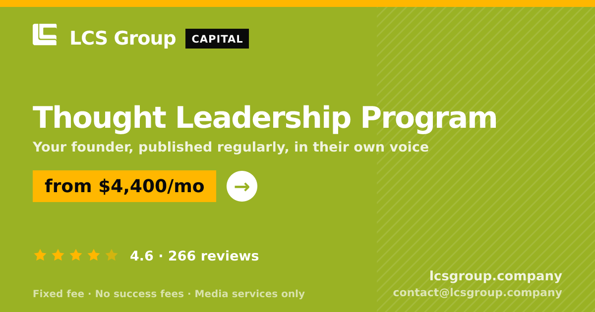 Thought Leadership Program — from $4,400/mo, rated 4.6/5 across 266 reviews. LCS Group Company.