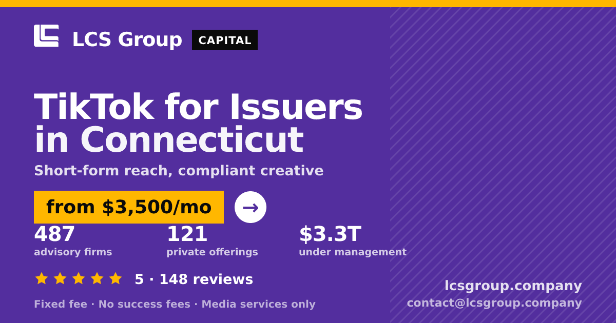 TikTok for Issuers in Connecticut — from $3,500/mo, rated 5/5 across 148 reviews. LCS Group Company.