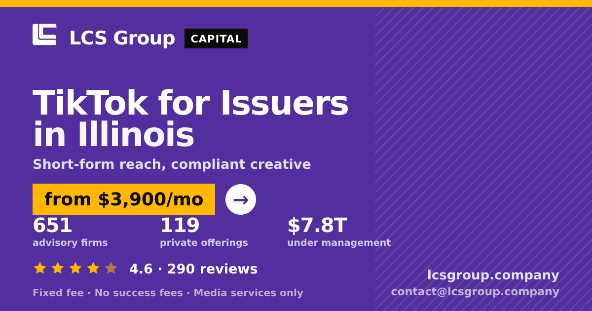 TikTok for Issuers in Illinois — from $3,900/mo, rated 4.6/5 across 290 reviews. LCS Group Company.