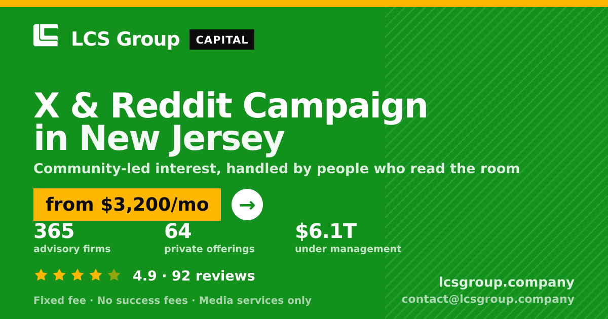 X & Reddit Campaign in New Jersey — from $3,200/mo, rated 4.9/5 across 92 reviews. LCS Group Company.