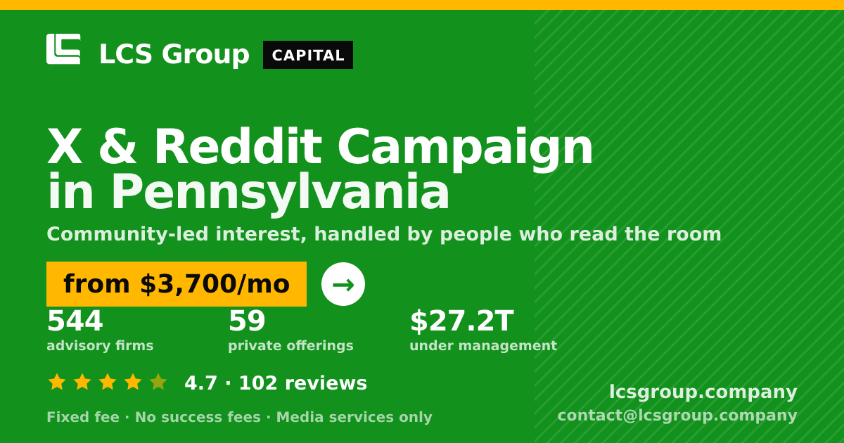 X & Reddit Campaign in Pennsylvania — from $3,700/mo, rated 4.7/5 across 102 reviews. LCS Group Company.