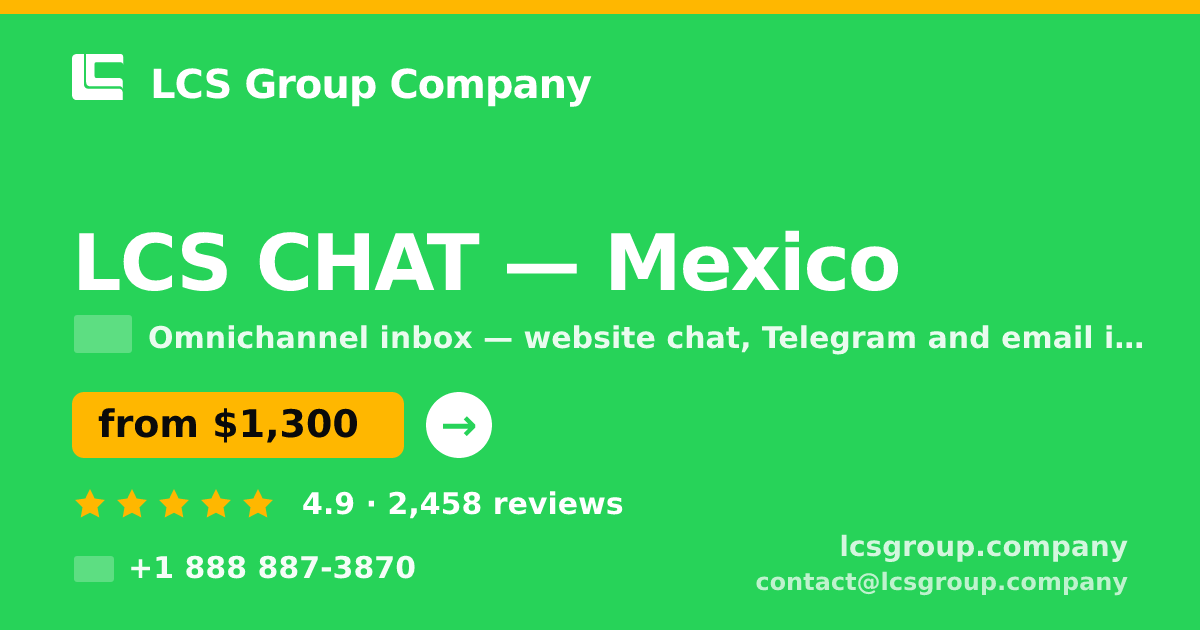 LCS CHAT in Mexico — from $1,300/mo, rated 4.9/5 by 2458 clients. LCS Group Company.