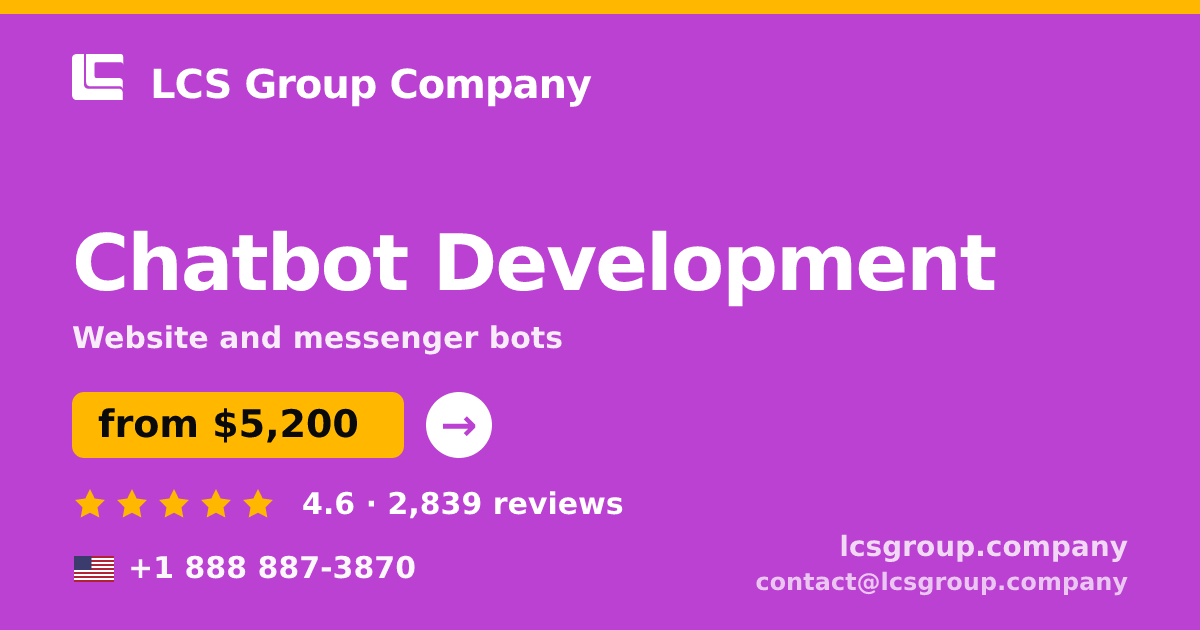 Chatbot Development in the USA — from $5,200, rated 4.6/5 by 2839 clients. LCS Group Company.