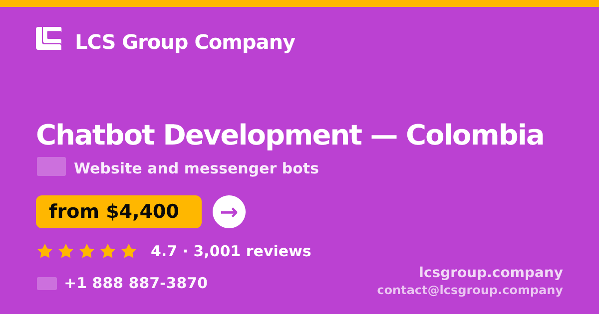 Chatbot Development in Colombia — from $4,400, rated 4.7/5 by 3001 clients. LCS Group Company.