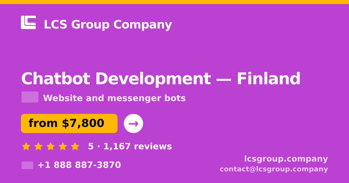Chatbot Development in Finland — from $7,800, rated 5/5 by 1167 clients. LCS Group Company.