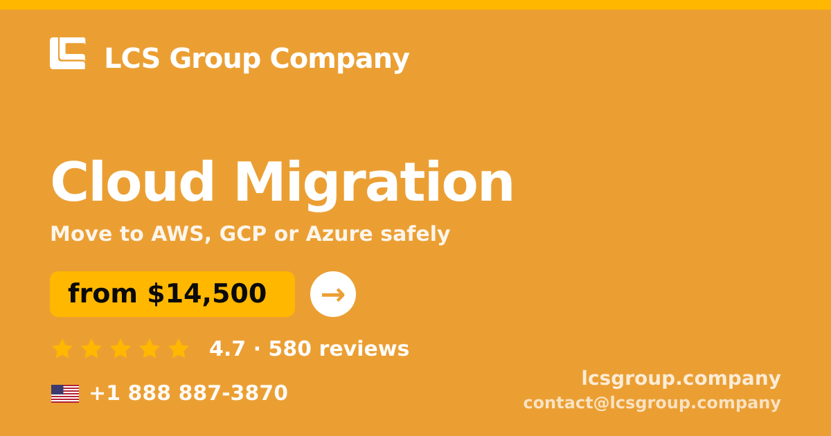 Cloud Migration in the USA — from $14,500, rated 4.7/5 by 580 clients. LCS Group Company.