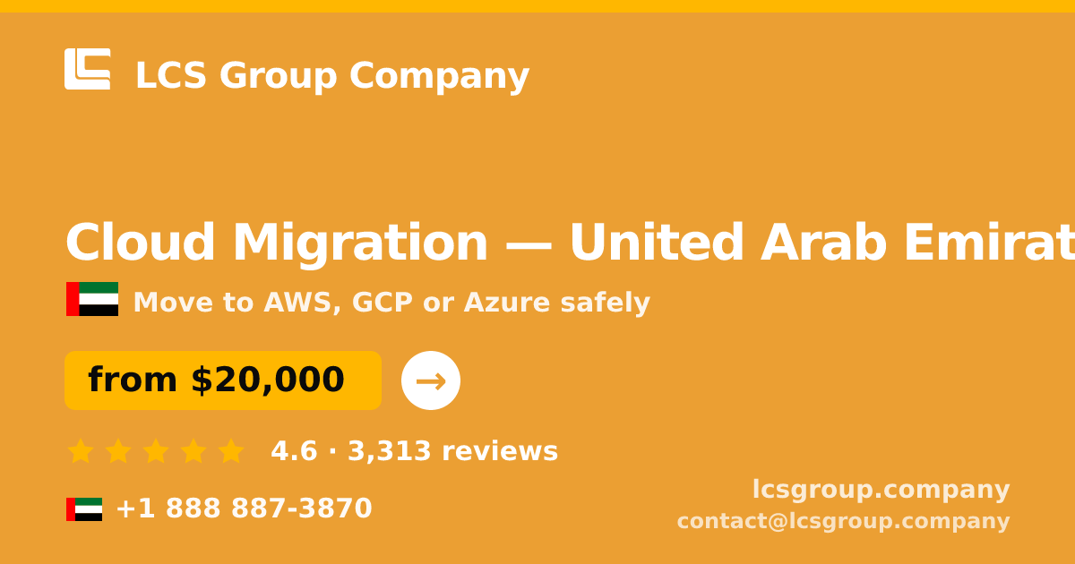 Cloud Migration in United Arab Emirates — from $20,000, rated 4.6/5 by 3313 clients. LCS Group Company.